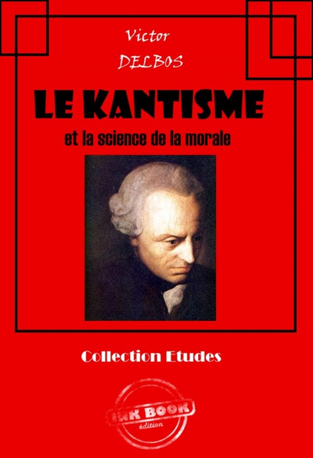 Big bigCover of Le kantisme et la science de la morale