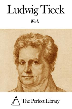 Book cover of Works of Ludwig Tieck
