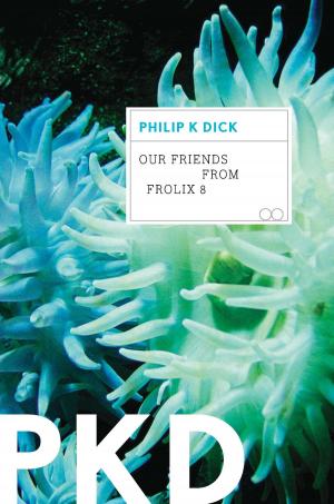Cover of the book Our Friends from Frolix 8 by 
