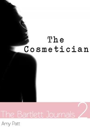 bigCover of the book The Bartlett Journals: Book 2 The Cosmetician by 