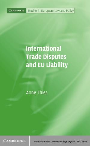 Cover of the book International Trade Disputes and EU Liability by Joanne Faulkner