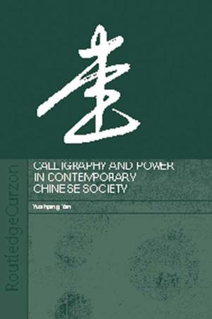 Cover of the book Calligraphy and Power in Contemporary Chinese Society by Daniel E. Rose