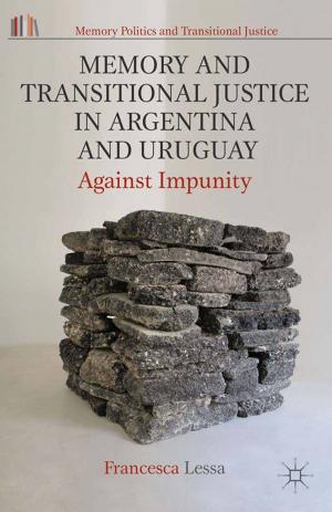 Cover of the book Memory and Transitional Justice in Argentina and Uruguay by Alain Gerlache, Johan Vande Lanotte, Marc Uyttendaele