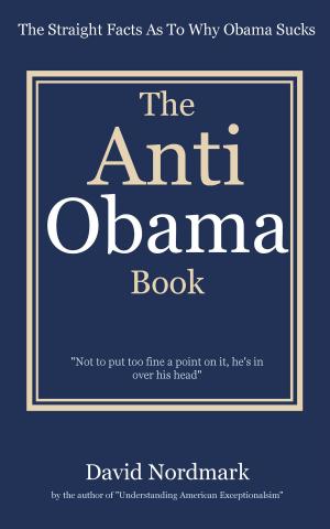 bigCover of the book The Anti Obama Book: The Straight Facts As To Why Obama Sucks by 