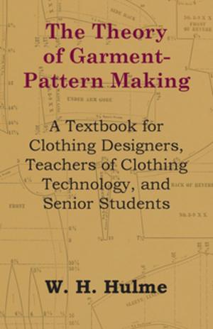Cover of The Theory of Garment-Pattern Making - A Textbook for Clothing Designers, Teachers of Clothing Technology, and Senior Students
