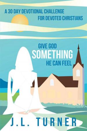 Cover of the book Give God Something He Can Feel by Rachel Sweatt