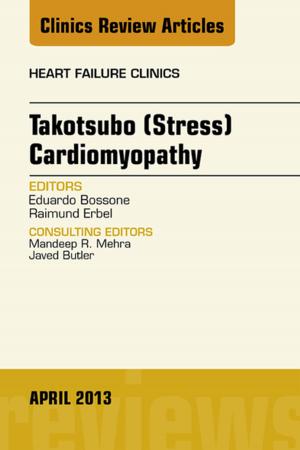 Book cover of Takotsubo (Stress) Cardiomyopathy, An Issue of Heart Failure Clinics, E-Book