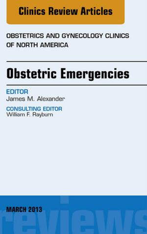 Cover of the book Obstetric Emergencies, An Issue of Obstetrics and Gynecology Clinics, E-Book by Mark J. Krasna, MD