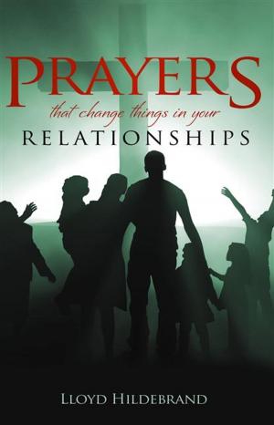Cover of the book Prayers that Change things in your Relationships by Xenophon
