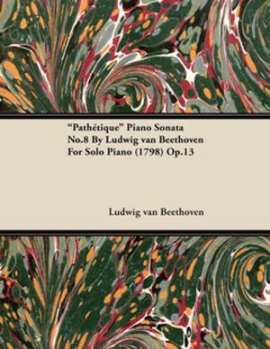 Cover of the book "Path Tique" Piano Sonata No.8 by Ludwig Van Beethoven for Solo Piano (1798) Op.13 by Hugh B. C. Pollard