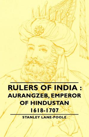Cover of the book Rulers Of India : Aurangzeb, Emperor of Hindustan, 1618-1707 by Thorstein Veblen