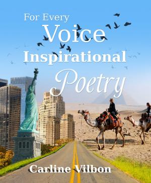 Cover of the book For Every Voice Inspirational Poetry by Maud Bourgé