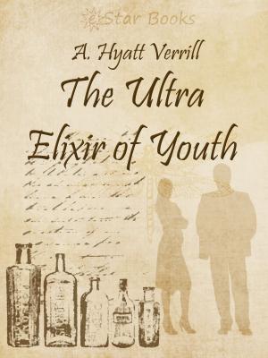 Cover of the book The Ultra Elixir of Youth by Hannah Hanson