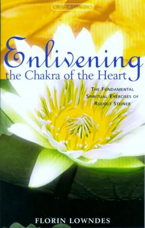 Cover of the book Enlivening the Chakra of the Heart by Theodor Schwenk, Jacques Cousteau
