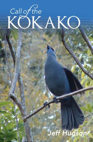 Cover of the book Call of The Kokako by Graeme Sturgeon