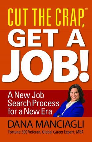 bigCover of the book Cut The Crap, Get A Job! by 