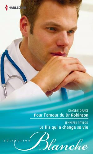 Cover of the book Pour l'amour du Dr Robinson - Le fils qui a changé sa vie by J.M. Madden