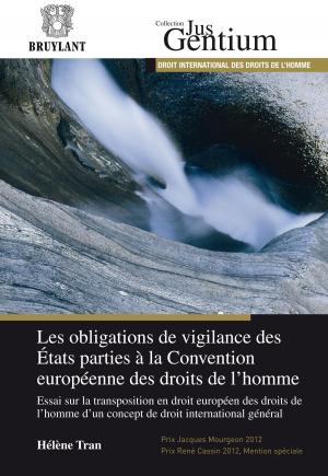 Cover of the book Les obligations de vigilance des États parties à la Convention européenne des droits de l'homme by Fabrice Picod