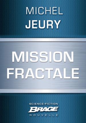 Cover of the book Mission fractale by Mélanie Fazi