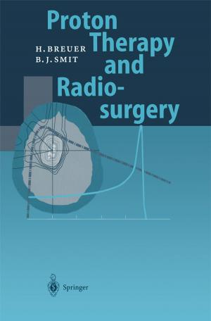 Cover of the book Proton Therapy and Radiosurgery by Falk Giemsa, Jörg Machek, Alex Gardiner, Daniel Closa