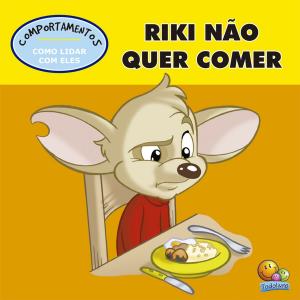 Cover of the book Riki não quer comer by Roberto Belli