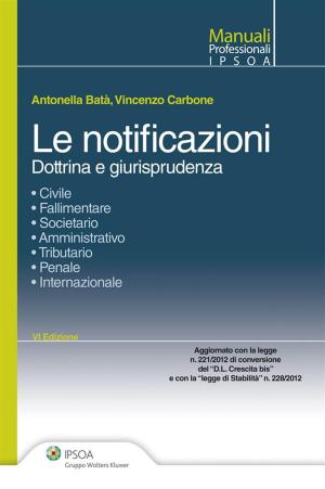 Cover of the book Le notificazioni by Aa.Vv., Francesco Sbisà, studio legale bonellierede