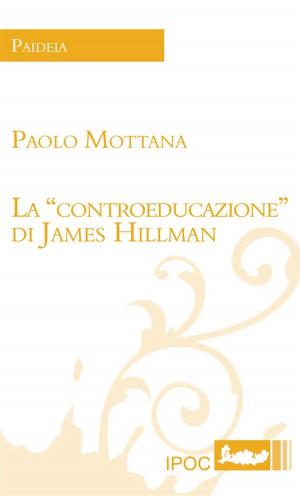 Cover of the book La controeducazione di James Hillman by Matteo Albanese