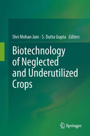 Cover of the book Biotechnology of Neglected and Underutilized Crops by Mansour Ghorbani