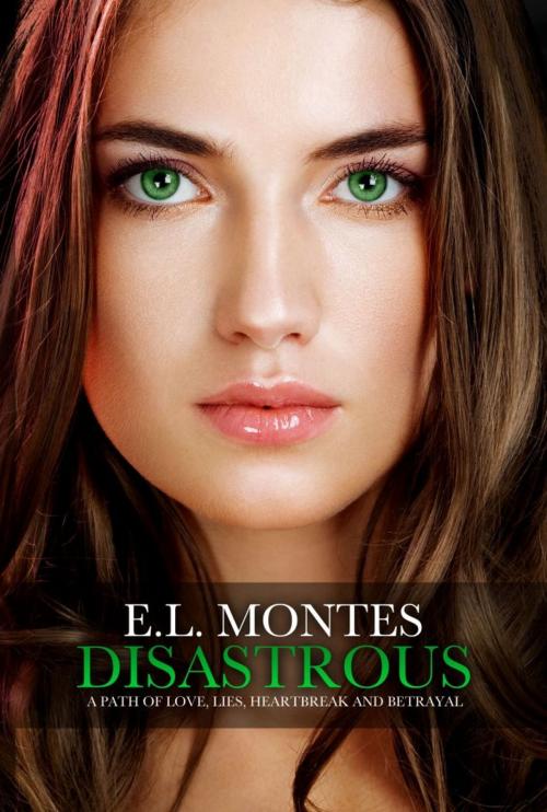 Cover of the book Disastrous by E.L. Montes, E.L. Montes