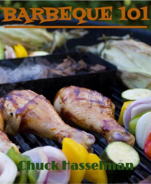 Cover of the book Barbeque 101 by Chuck Hasselman, Nsite eBooks