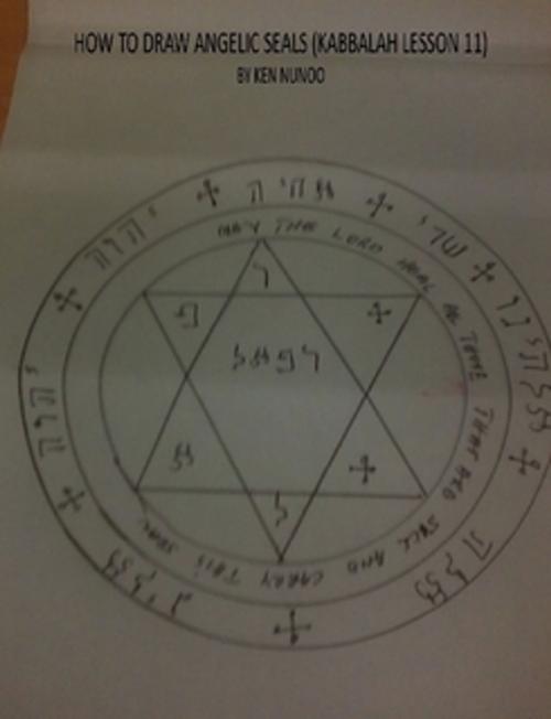 Cover of the book How to draw angelic seals (Kabbalah lesson 11) by Ken Nunoo, Ken Nunoo