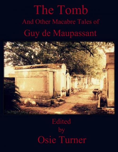 Cover of the book The Tomb by Guy de Maupassant, Osie Turner, The Forlorn Press