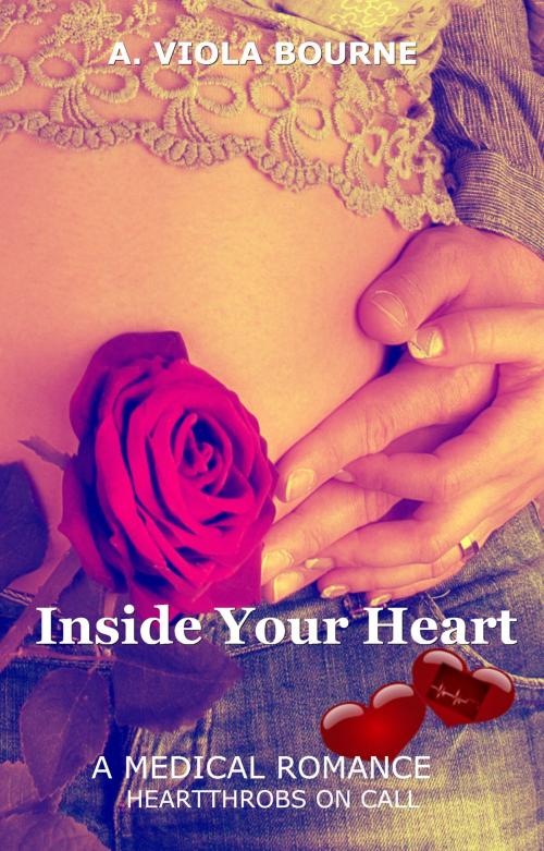Cover of the book Inside Your Heart by A. Viola Bourne, A. Viola Bourne