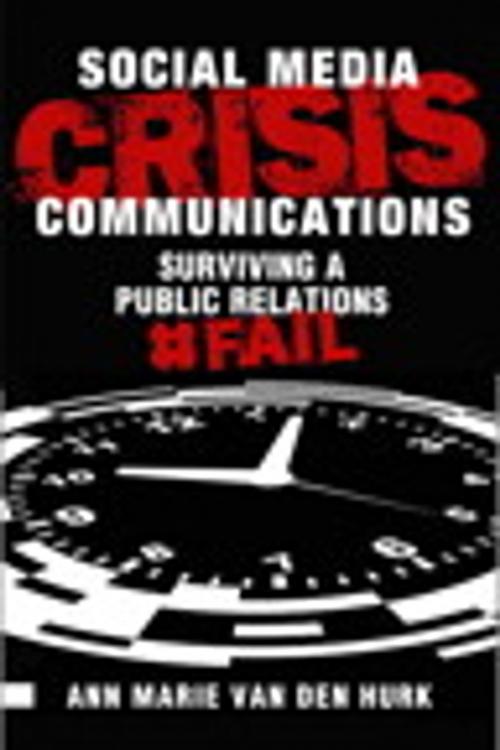 Cover of the book Social Media Crisis Communications by Ann Marie van den Hurk, Pearson Education