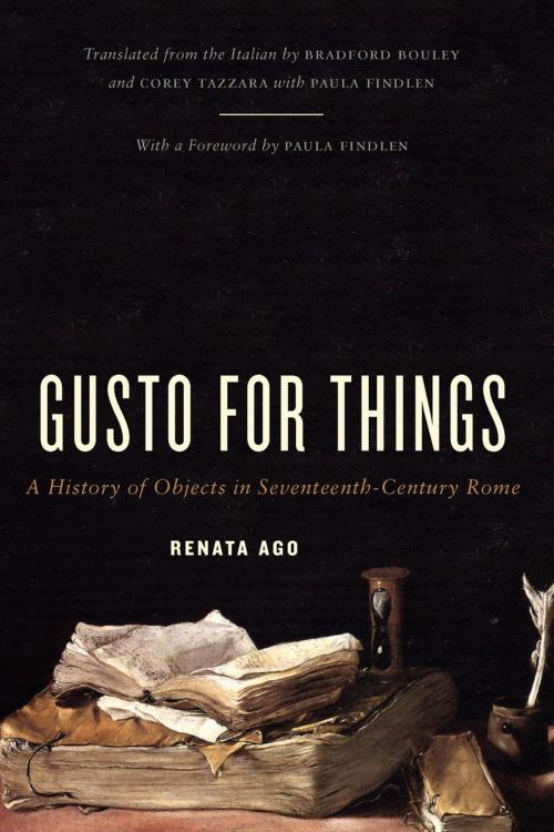 Cover of the book Gusto for Things by Renata Ago, University of Chicago Press