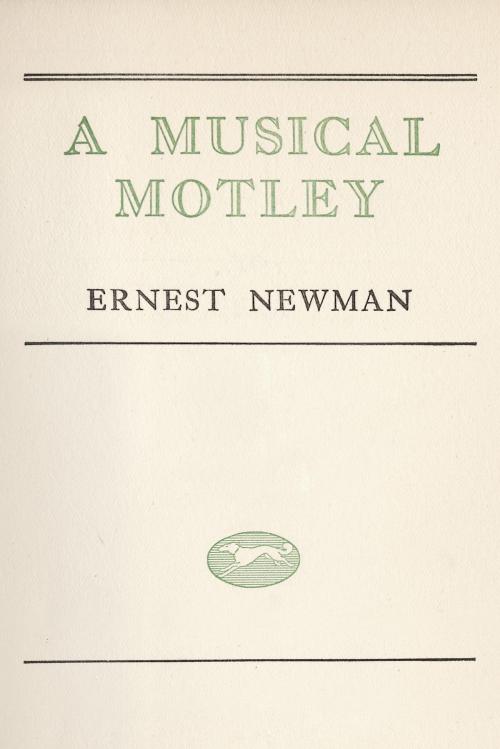 Cover of the book Musical Motley by Ernest Newman, Knopf Doubleday Publishing Group