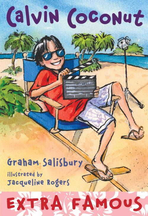 Cover of the book Calvin Coconut #9: Extra Famous by Graham Salisbury, Random House Children's Books