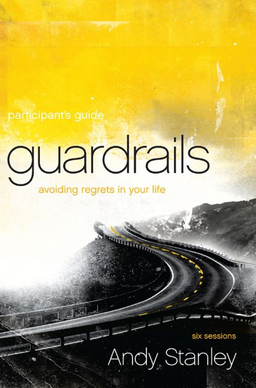 Cover of the book Guardrails Participant's Guide by Andy Stanley, Zondervan