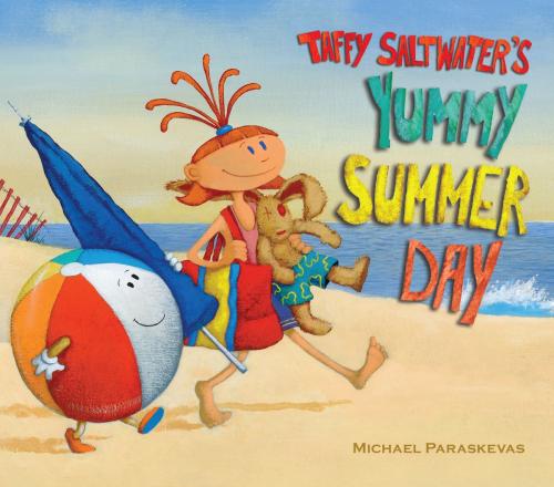 Cover of the book Taffy Saltwater's Yummy Summer Day by Michael Paraskevas, Random House Children's Books