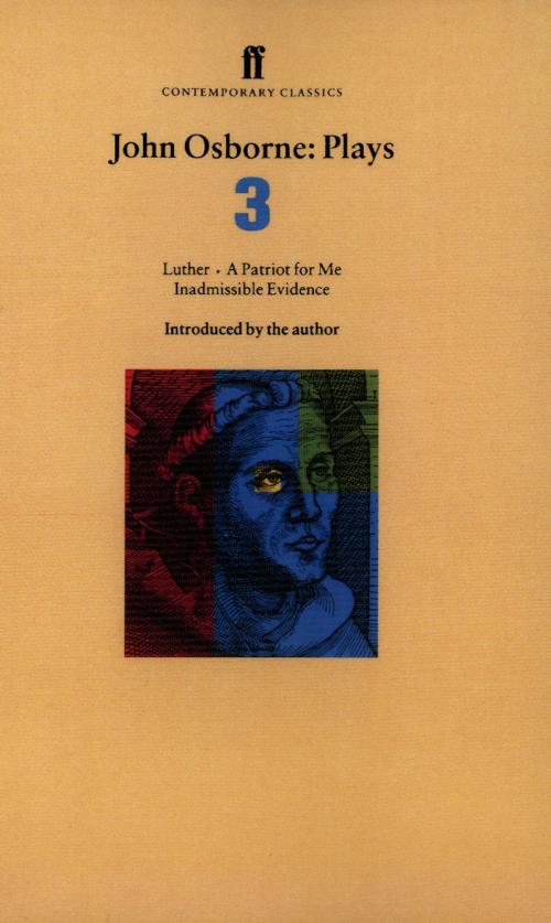 Cover of the book John Osborne Plays 3 by John Osborne, Faber & Faber