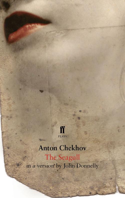 Cover of the book The Seagull by Anton Chekhov, Faber & Faber