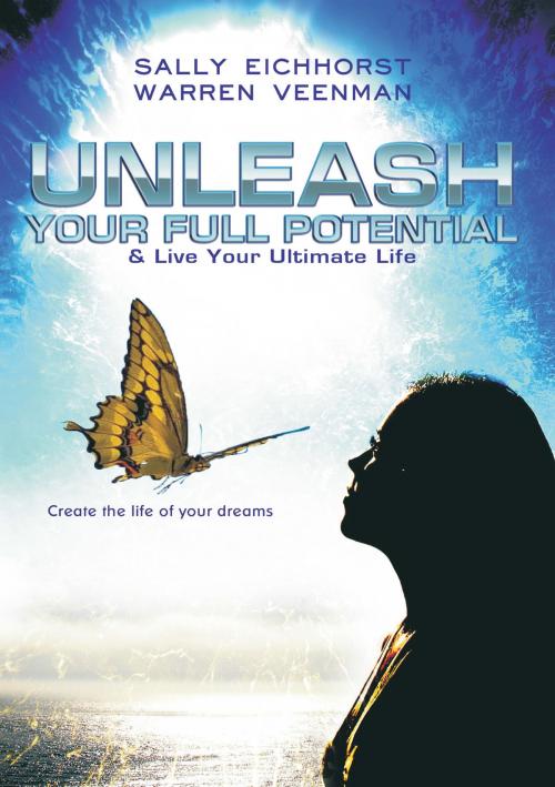 Cover of the book Unleash Your Full Potential by Sally Eichhorst, Reach Publishers
