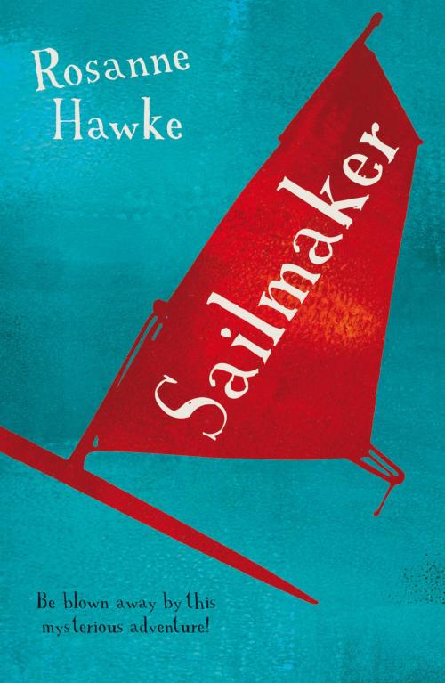 Cover of the book Sailmaker by Rosanne Hawke, University of Queensland Press