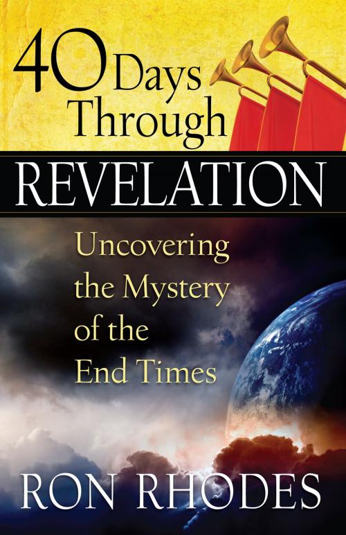 Cover of the book 40 Days Through Revelation by Ron Rhodes, Harvest House Publishers