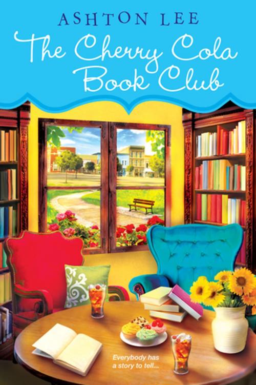 Cover of the book The Cherry Cola Book Club by Ashton Lee, Kensington Books