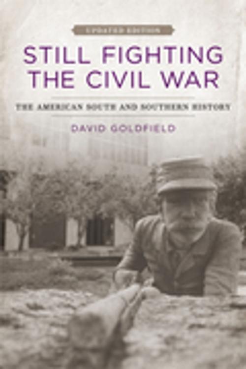 Cover of the book Still Fighting the Civil War by David Goldfield, LSU Press