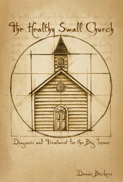 Cover of the book The Healthy Small Church by Bickers, Dennis, Nazarene Publishing House