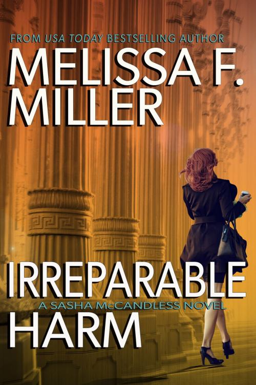 Cover of the book Irreparable Harm by Melissa F. Miller, Brown Street Books