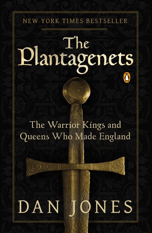 Cover of the book The Plantagenets by Dan Jones, Penguin Publishing Group