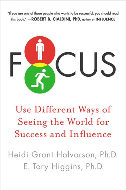 Cover of the book Focus by Heidi Grant Halvorson, Ph.D., E. Tory Higgins, Ph.D., Penguin Publishing Group